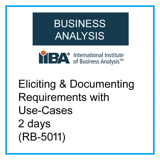 BA - Eliciting & Documenting Requirements with Use-Cases – 2 days [RB-5011]