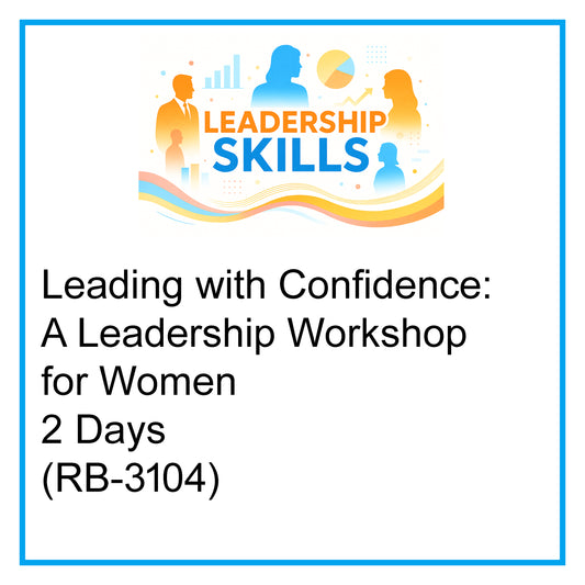 Leading with Confidence: A Leadership Workshop for Women – 2 Days [RB-3104]