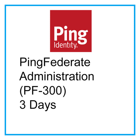 PingFederate Administration (PF-300) - 3 Days [RA1701]