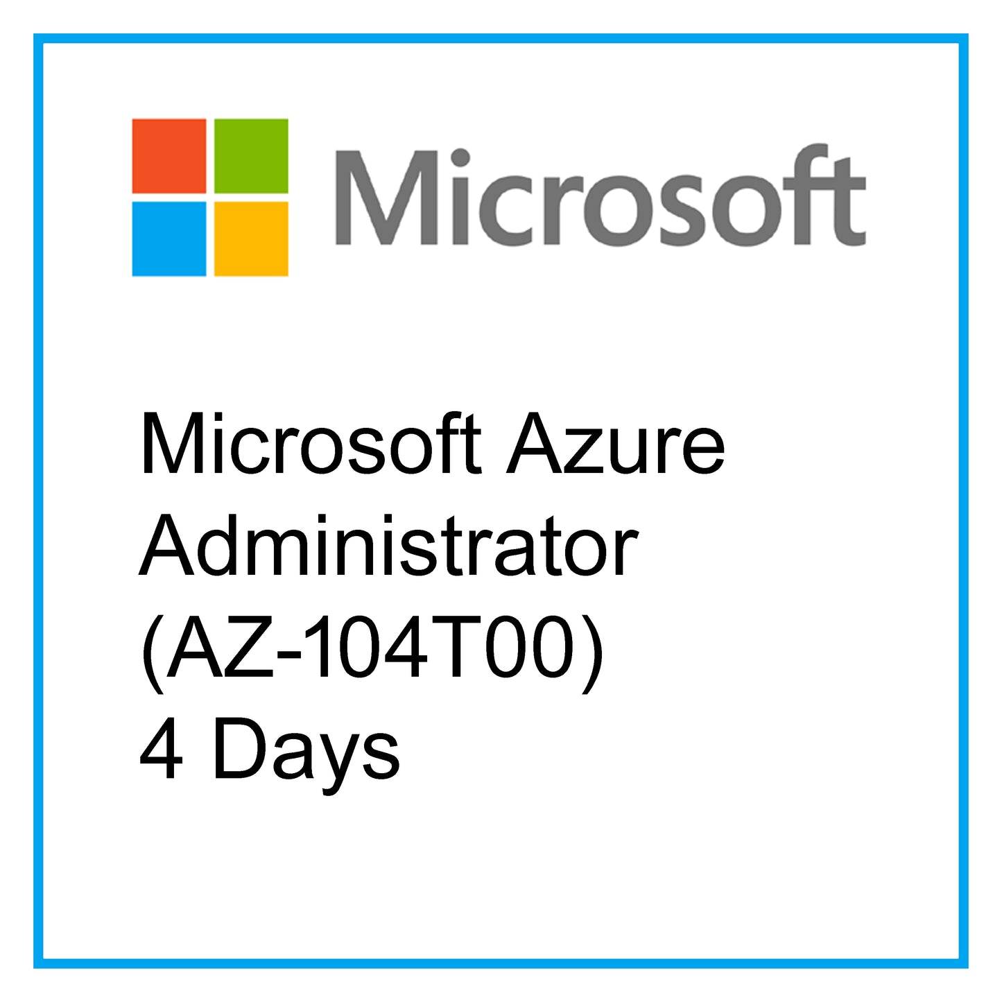 Microsoft Azure Administrator (AZ-104T00) - 4 Days [RA1002]