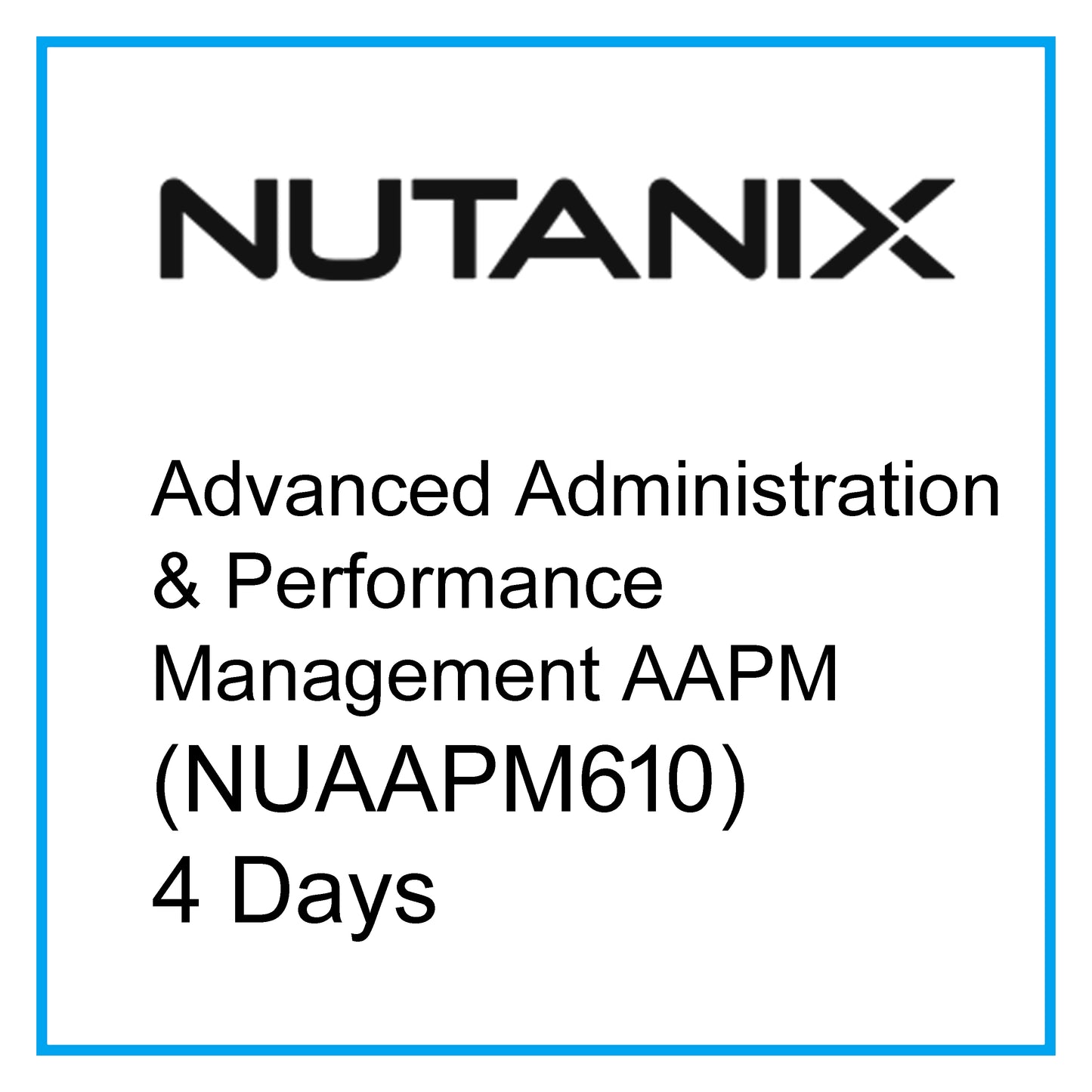 Advanced Administration & Performance Management AAPM (NUAAPM610) - 4 Days [RA2002]