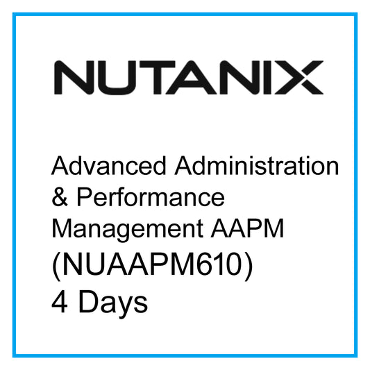 Advanced Administration & Performance Management AAPM (NUAAPM610) - 4 Days [RA2002]