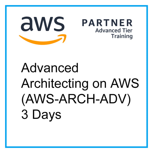 Advanced Architecting on AWS (AWS-ARCH-ADV) - 3 Days [RA1103]