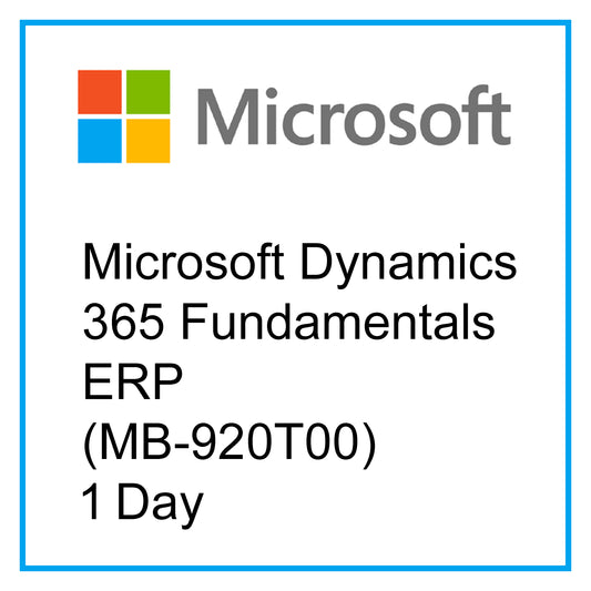 Microsoft Dynamics 365 Fundamentals ERP (MB-920T00) - 1 Day [RA1006]