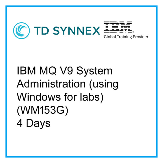 IBM MQ V9 System Administration (using Windows for labs) (WM153G) - 4 Days [RA1911]