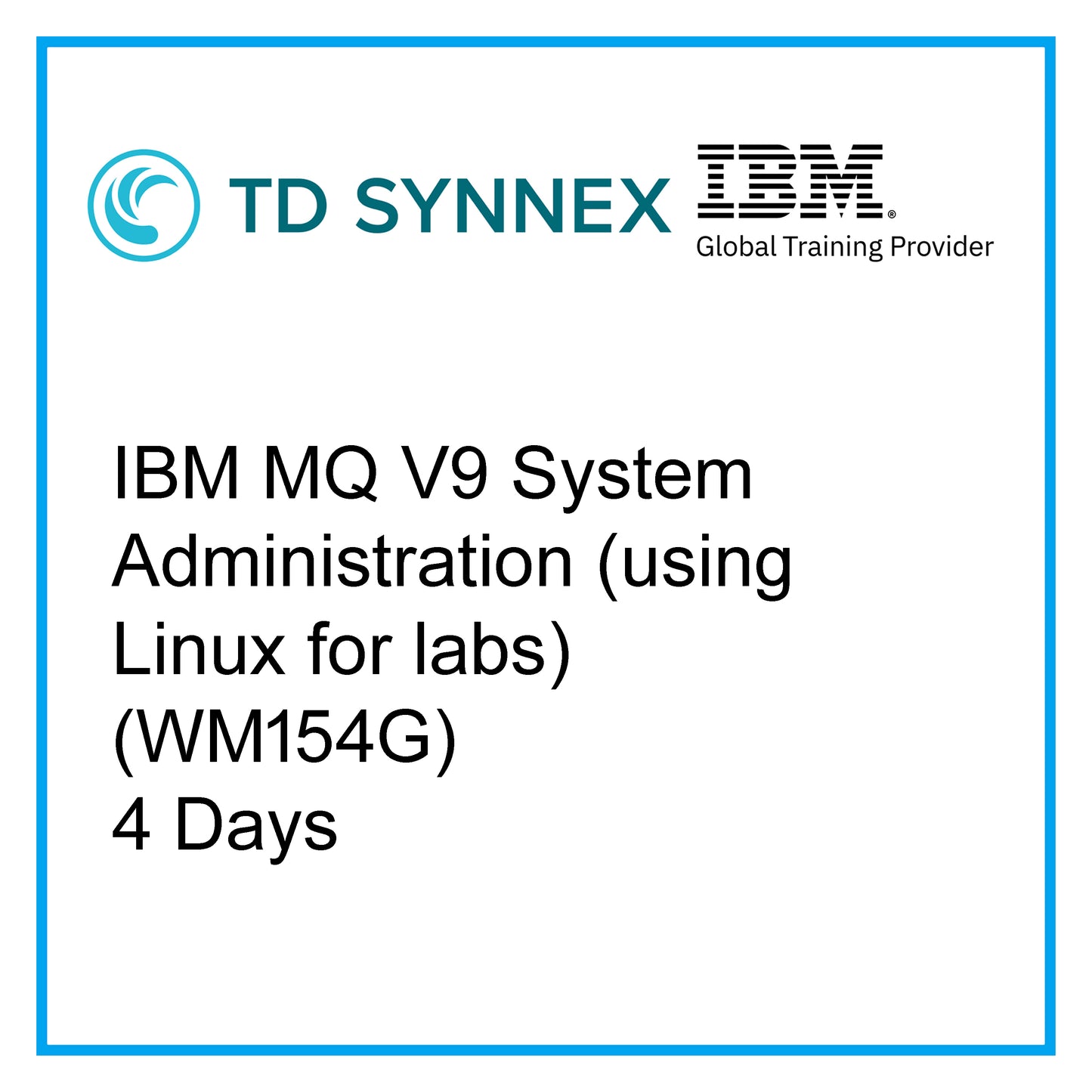 IBM MQ V9 System Administration (using Linux for labs) (WM154G) - 4 Days [RA1910]